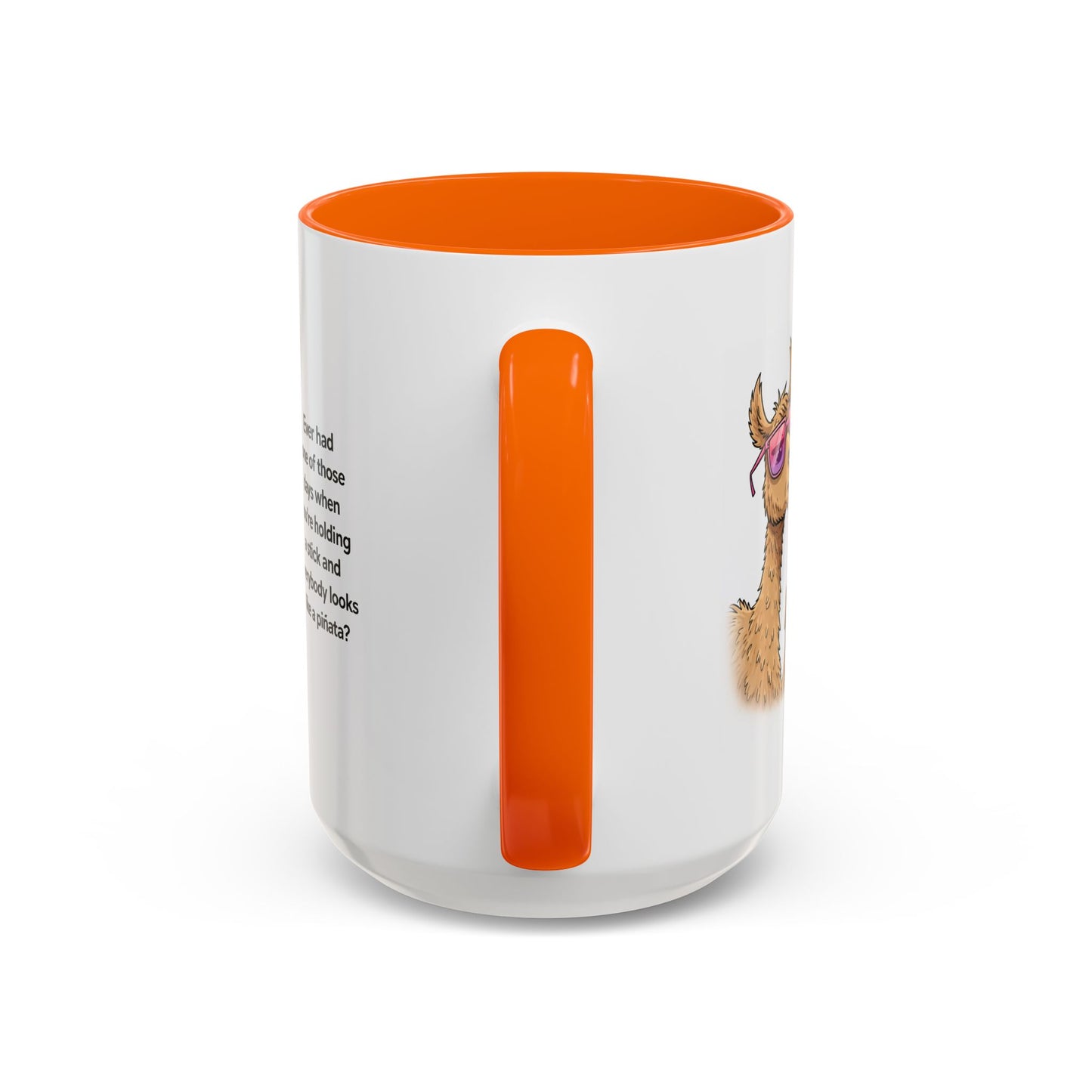 Humor Mug - Ever Have One Of Those Days