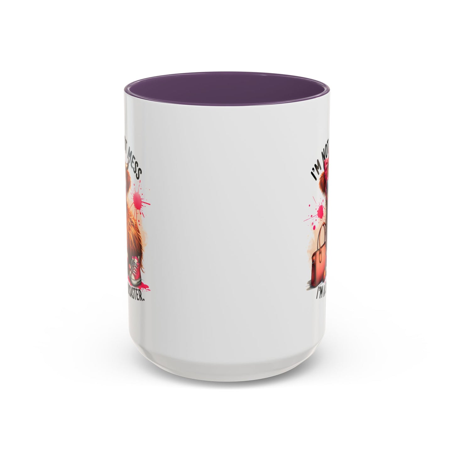 Humor Mug - I Am Not a Hot Mess
