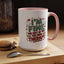 Humor Mug - I'm Fine The Rest of You Need Therapy
