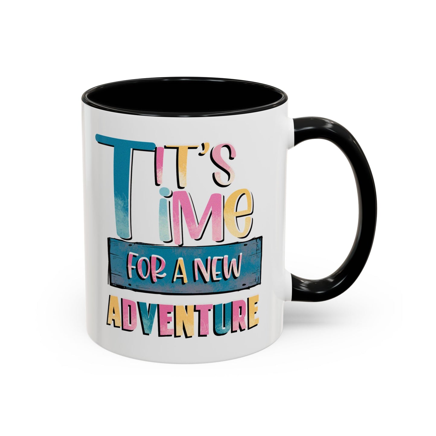Adventure Mug - It's Time For A New Adventure