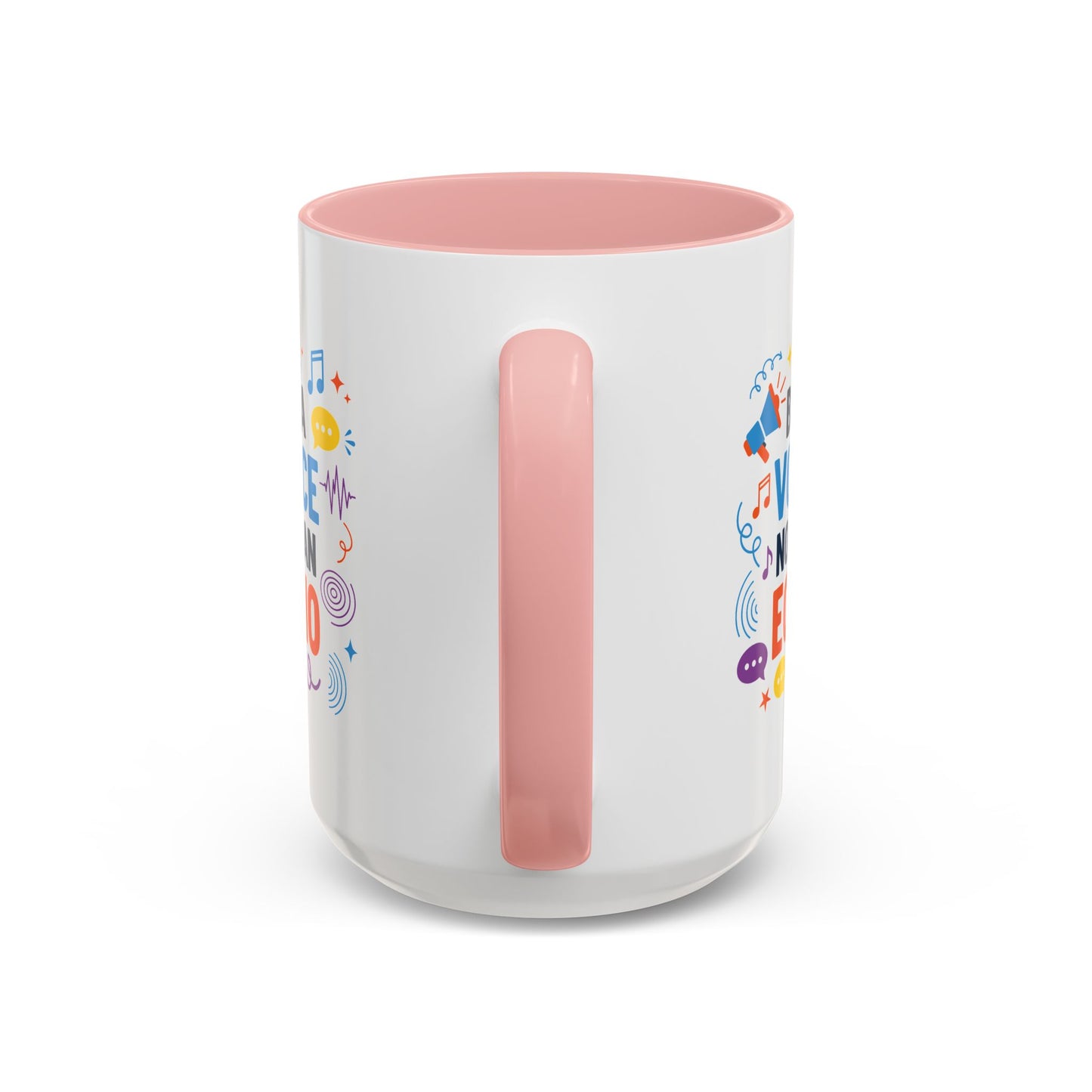 Motivation Mug - Be a Voice Not an Echo