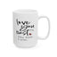 Valentine's Day Mug - Love You Most The End