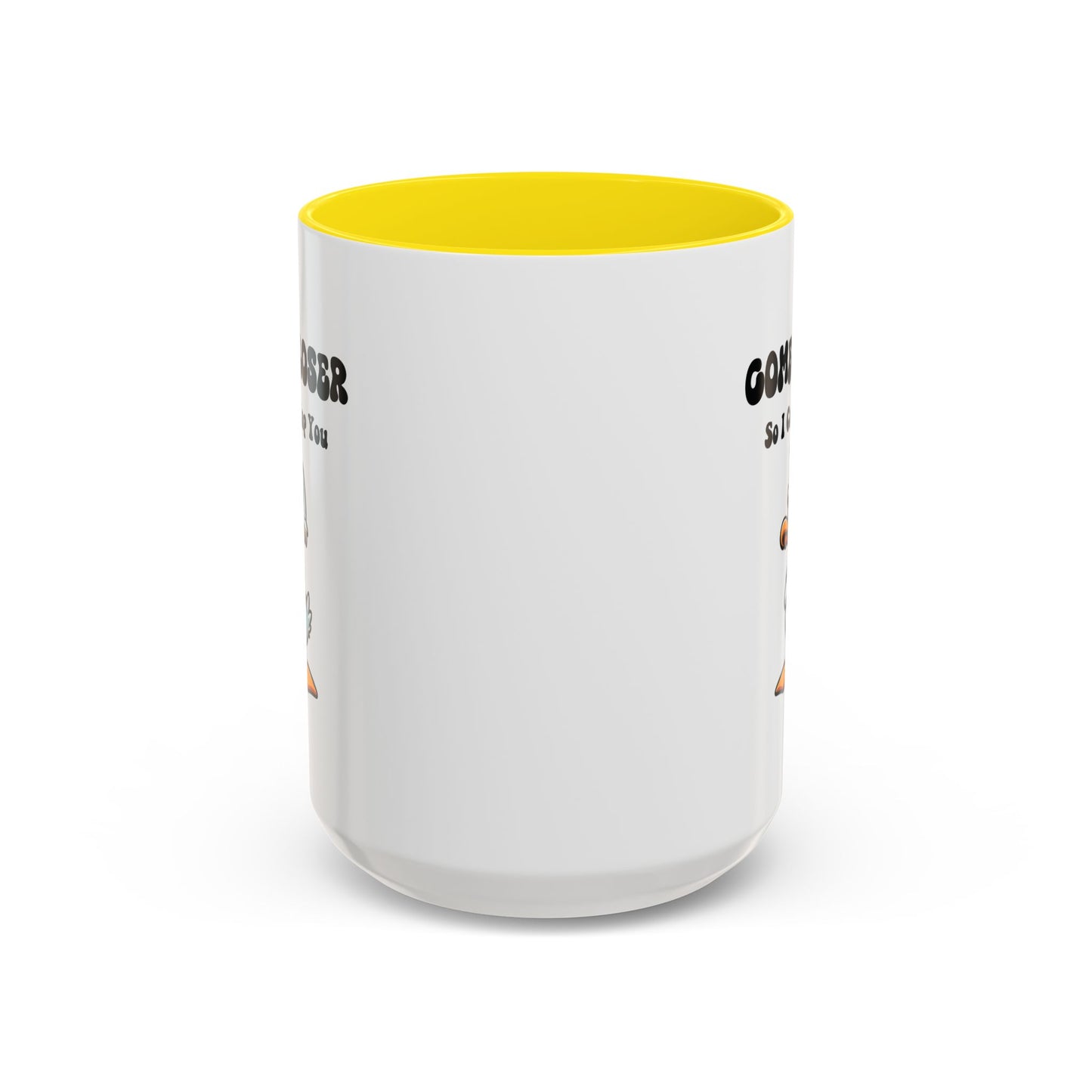 Humor Mug - Come Closer So I Can Slap You