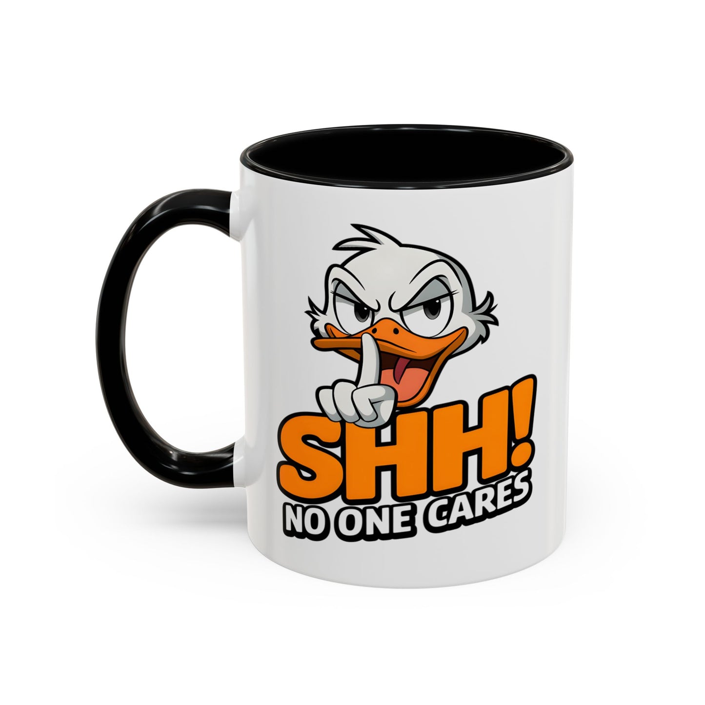 Humor Mug - SHH! No One Cares