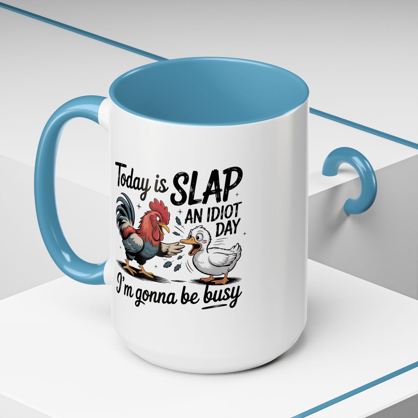 Humor Mug - Today is Slap An Idiot Day
