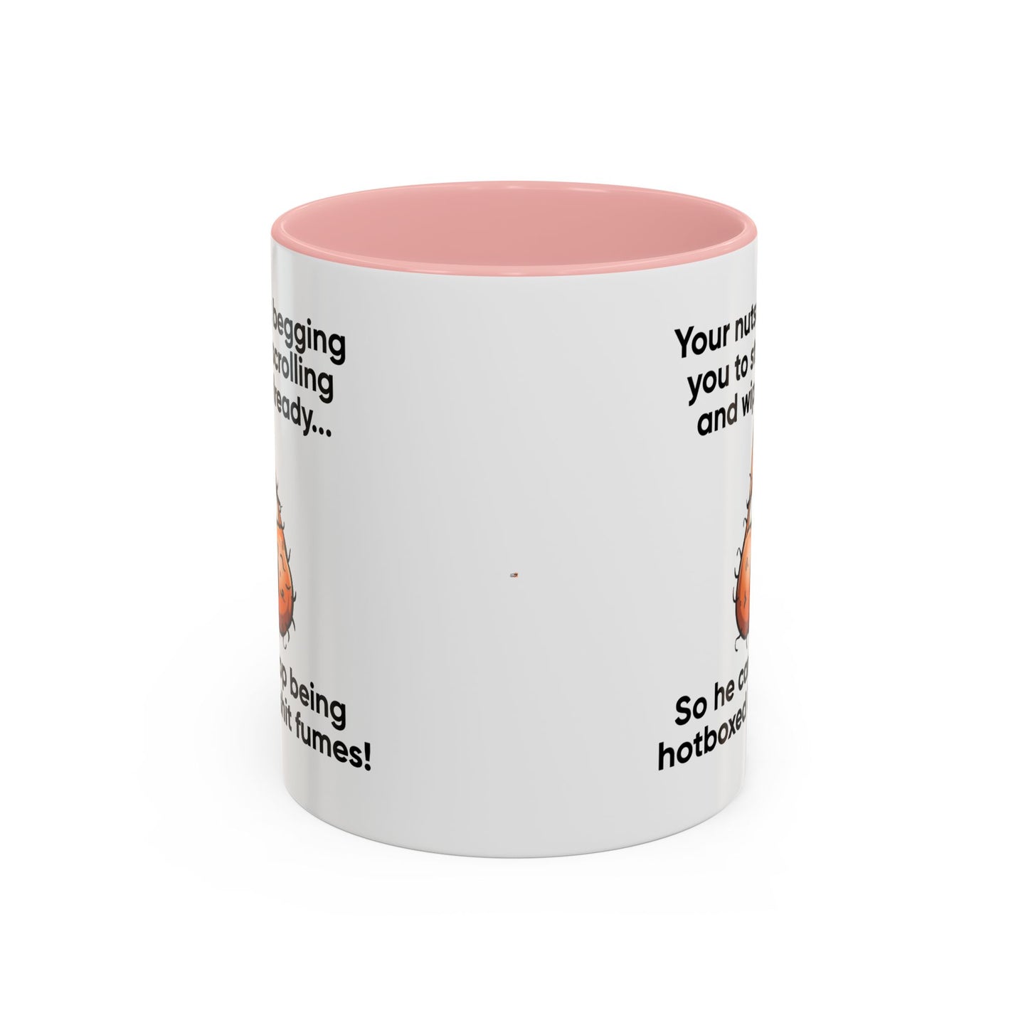 Adult Mug - Your Nutsack Begging You To Stop
