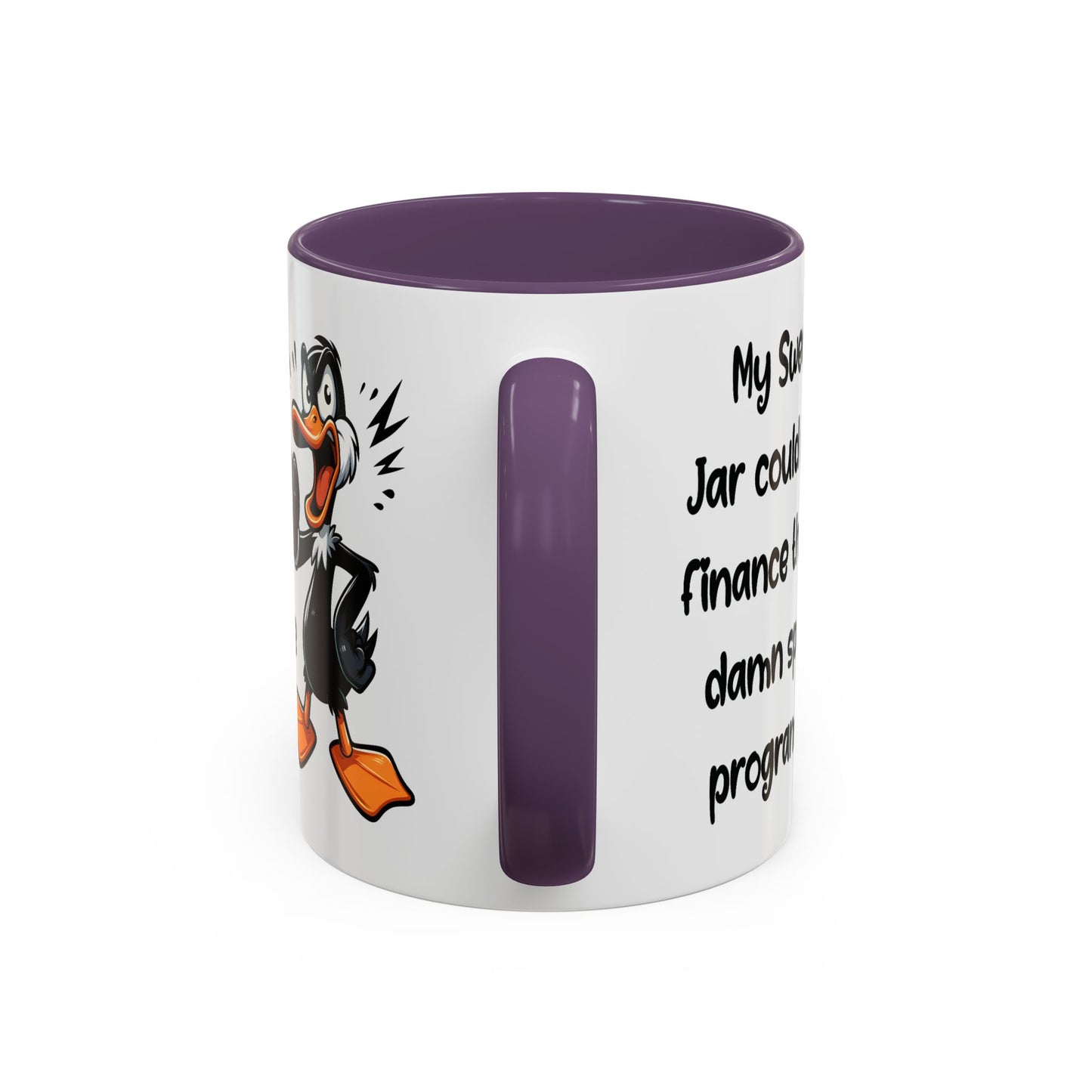 Humor Mug - My Swear Jar Could Finance the Damn Space Program!