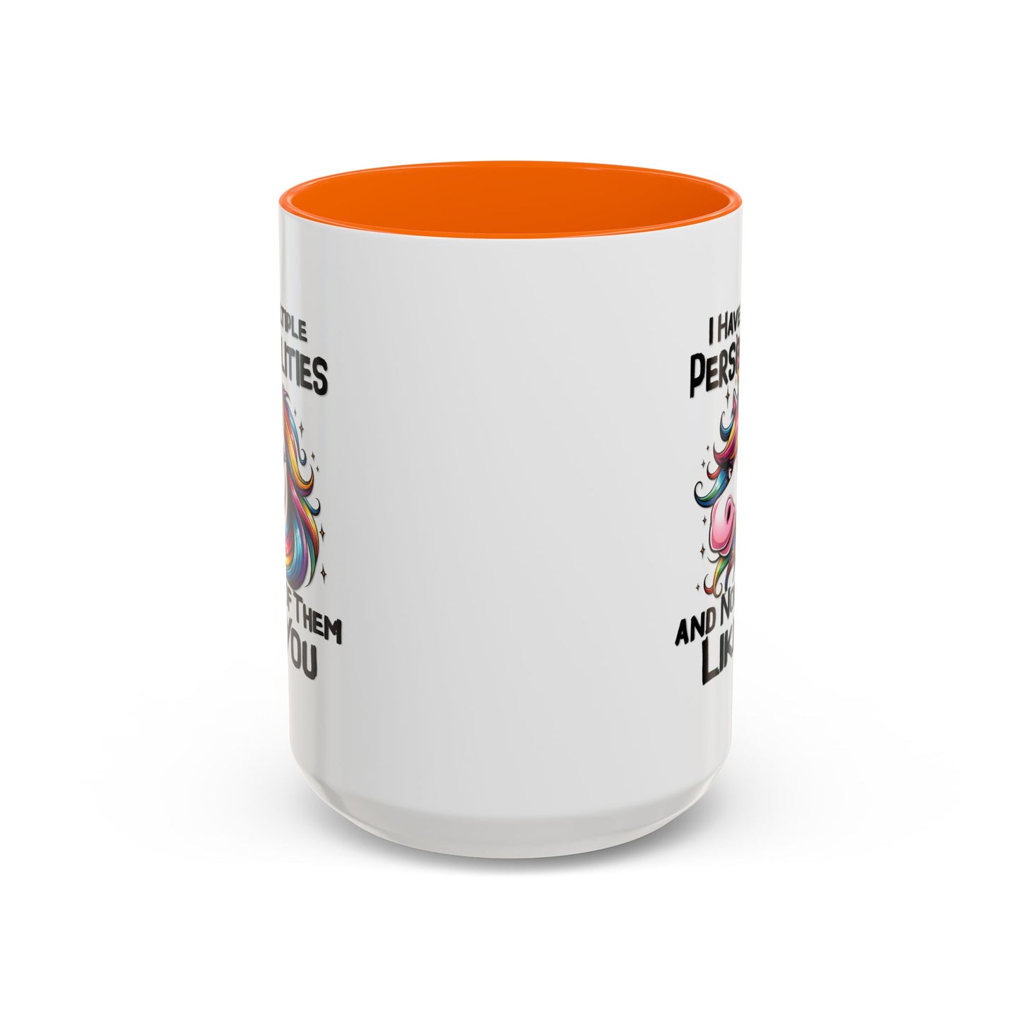 Humor Mug - I Have Multiple Personalities