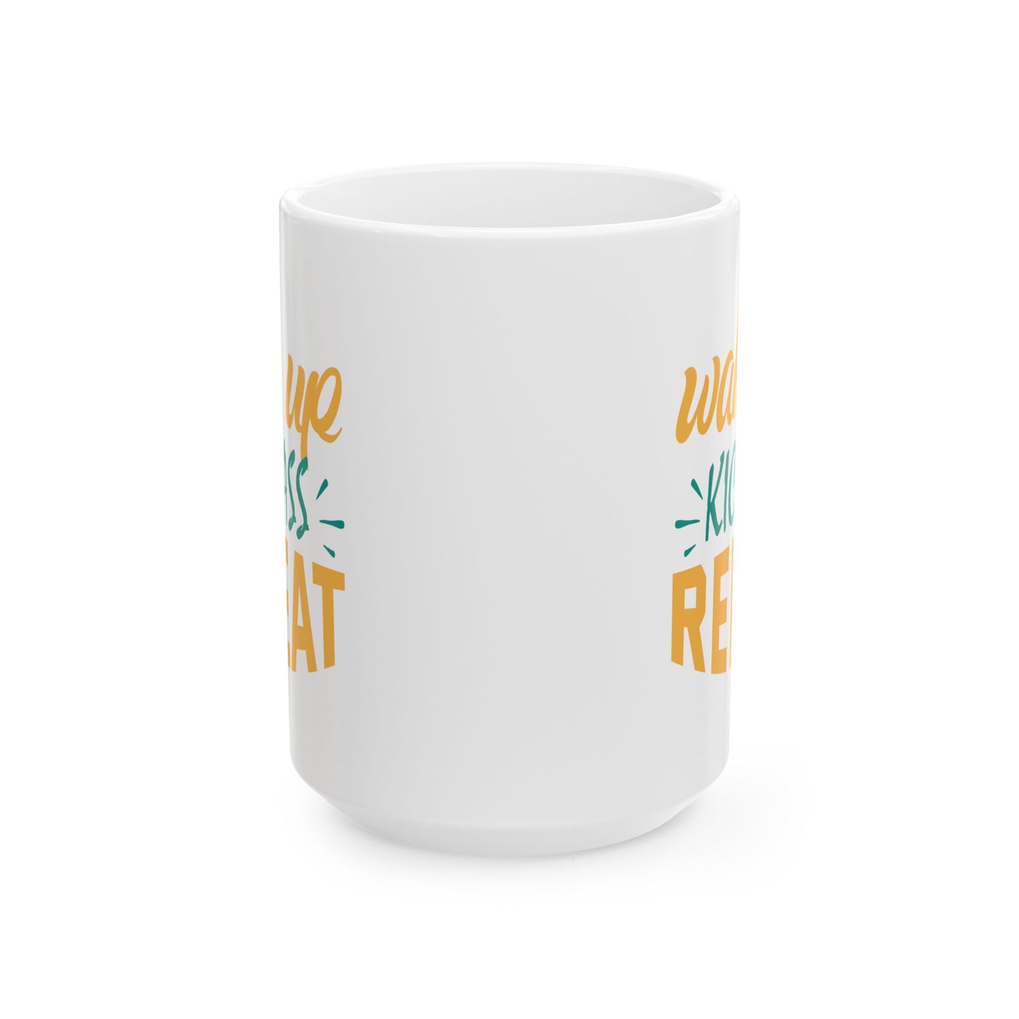 Adult Mug - Wake Up Kick Ass Repeat