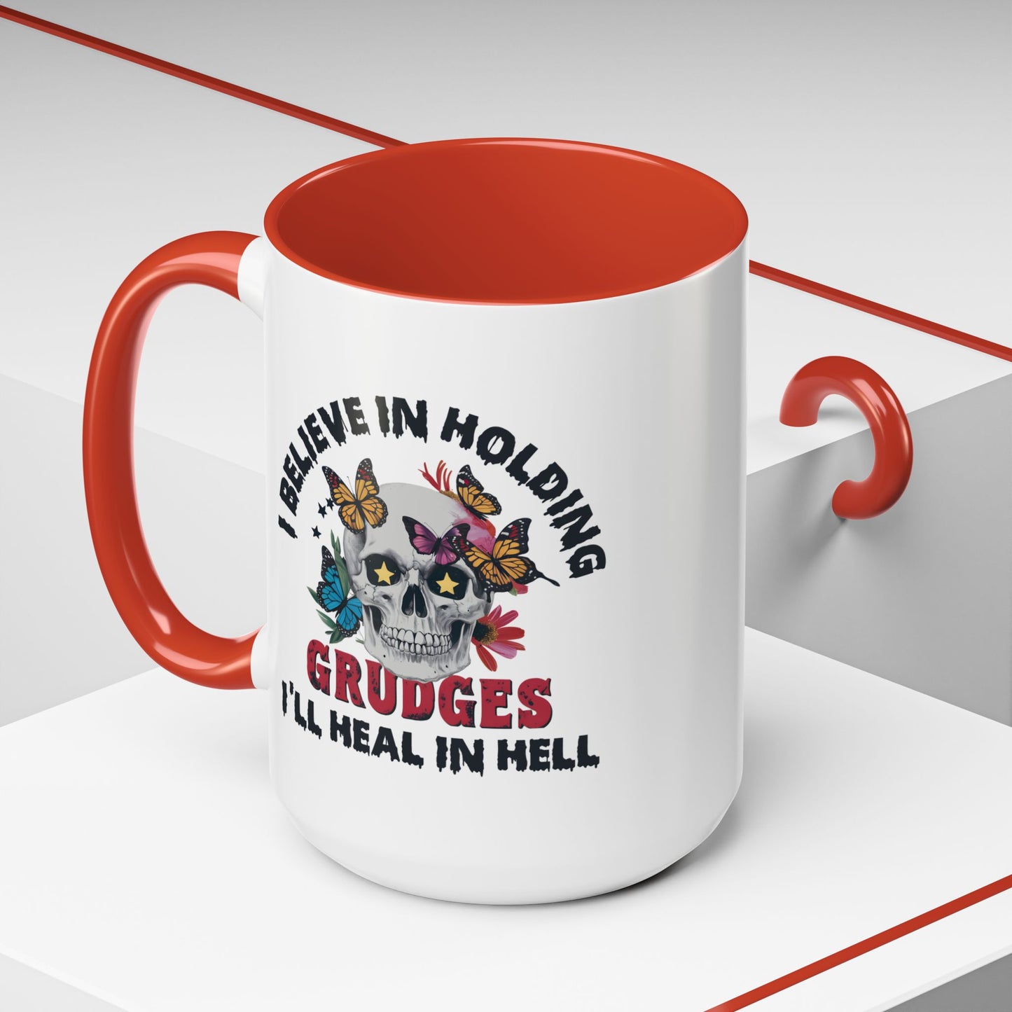 Adult Mug - I Believe in Holding Grudges