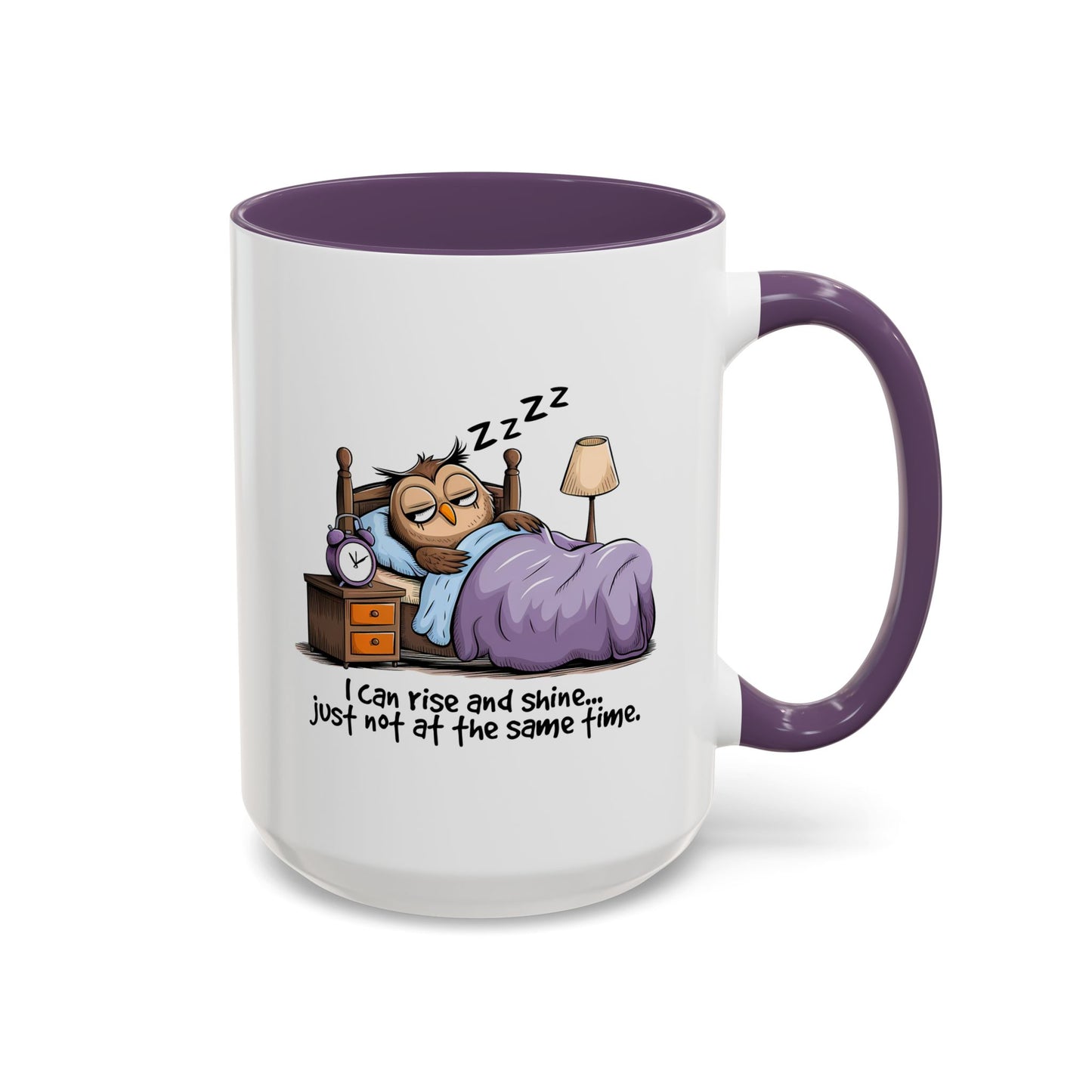 Humor Mug - I can Rise and Shine