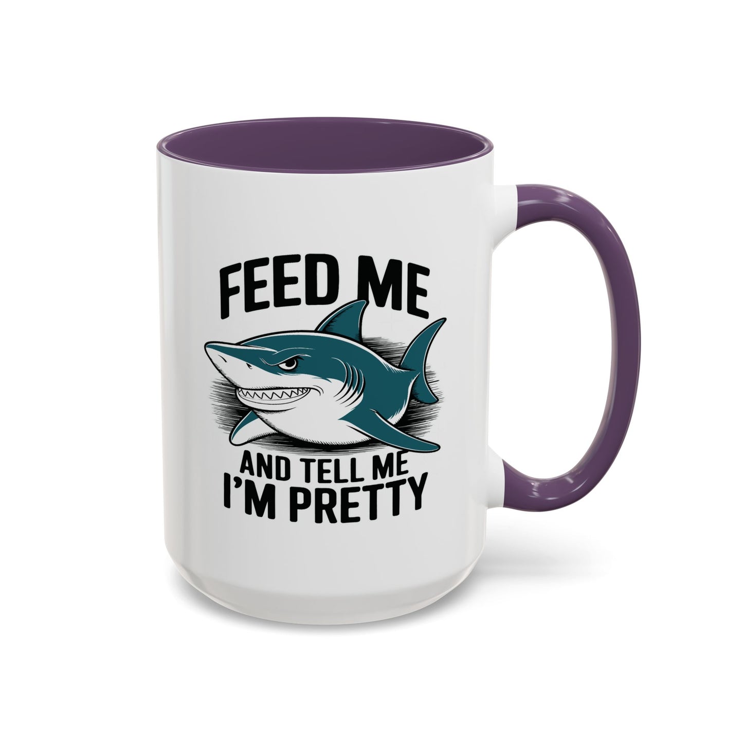 Humor Mug - Feed Me and Tell Me I'm Pretty Shark