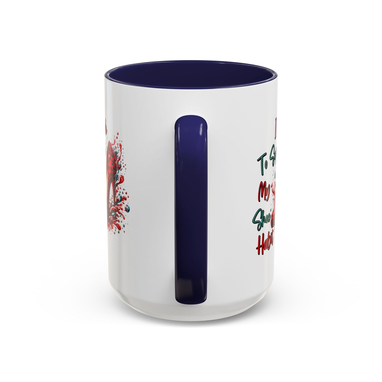 Humor Mug - I Work to Support My Shoe Habit