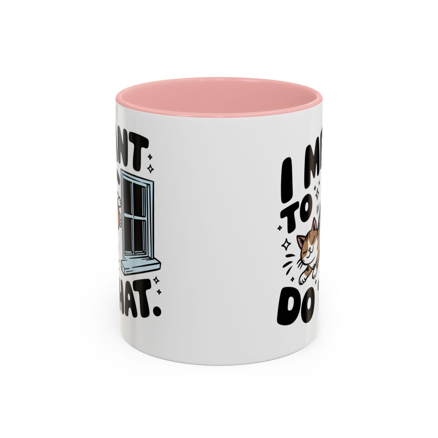 Animal Mug - I Meant To Do That