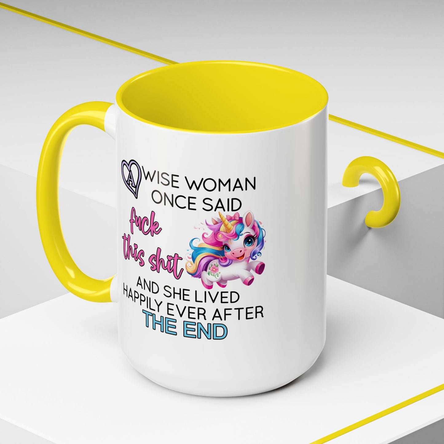 Adult Mug - A Wise Woman Once Said