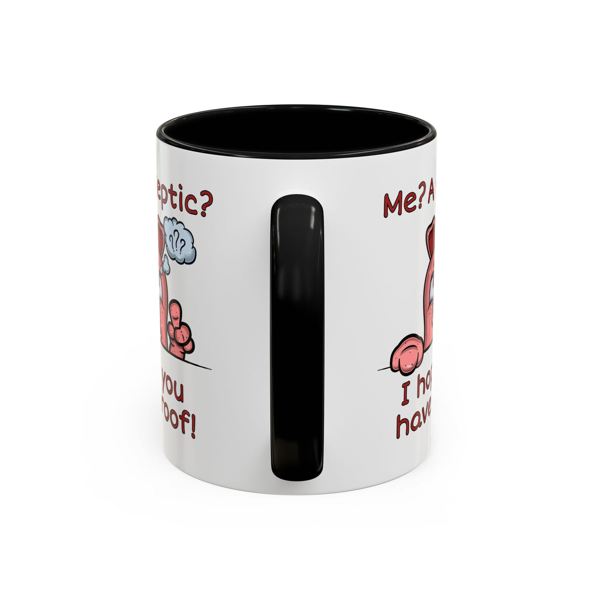 Humor Mug - Me A Skeptic