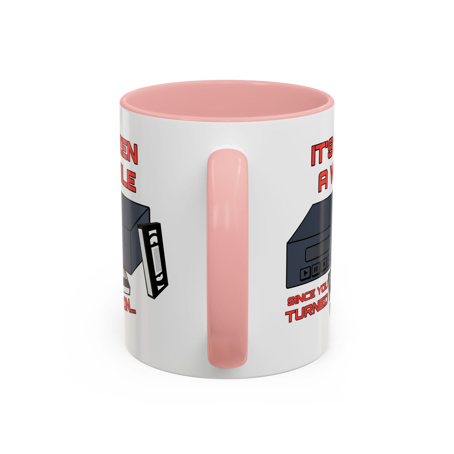 Adult Mug - It's Been a While