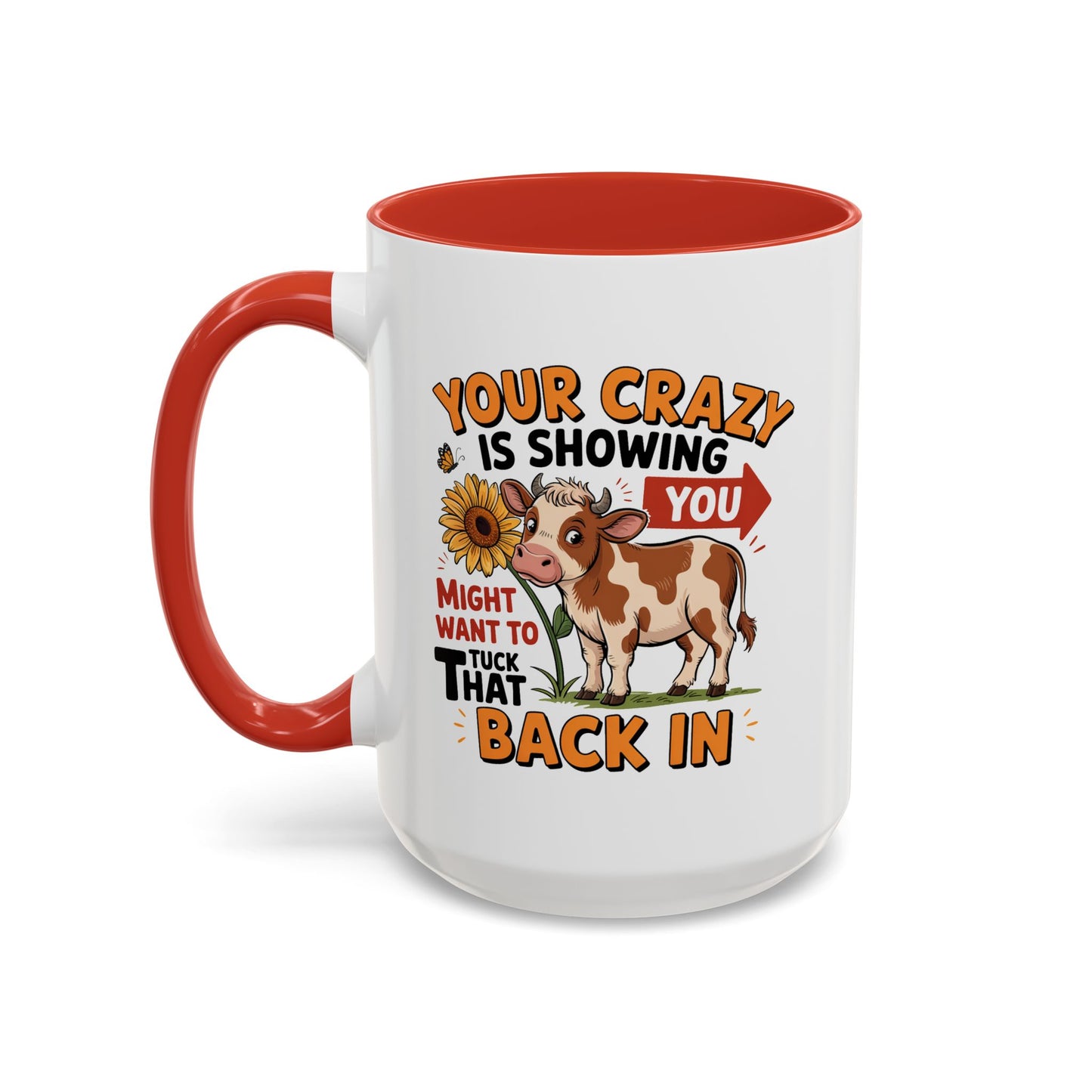 Humor Mug - You're Crazy is Showing