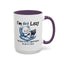 Humor Mug - I'm Not Lazy