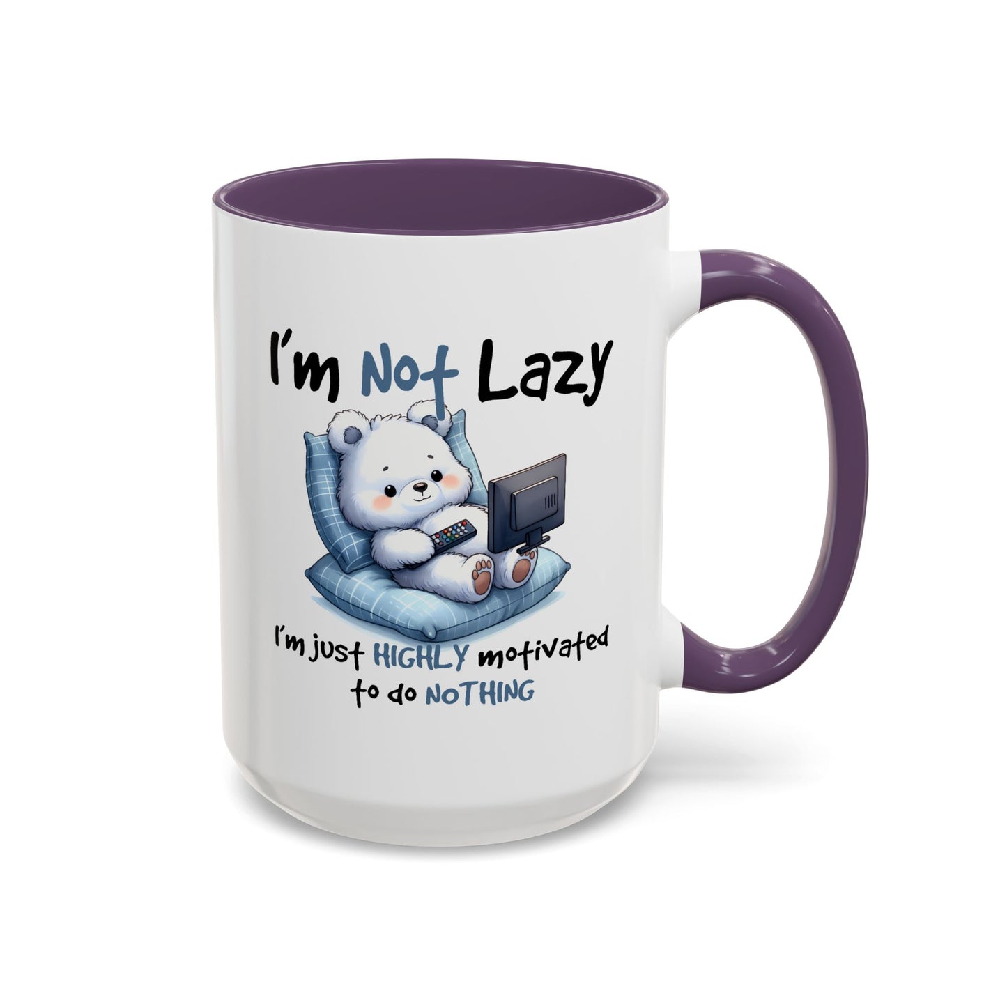 Humor Mug - I'm Not Lazy