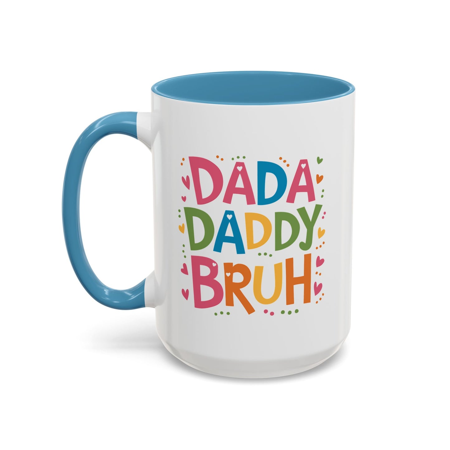 Father's Day Mug - Dada Daddy Dad Bruh