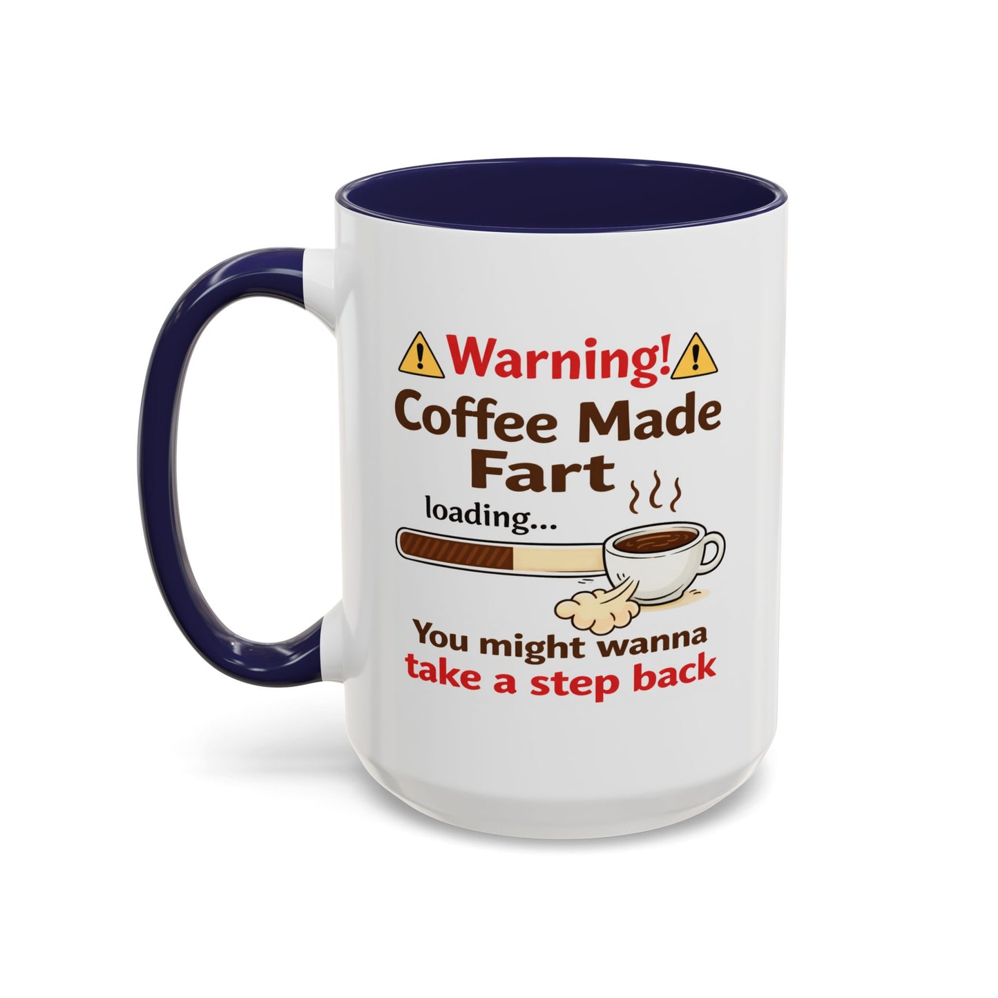 Humor Mug - Warning Coffee Made Fart