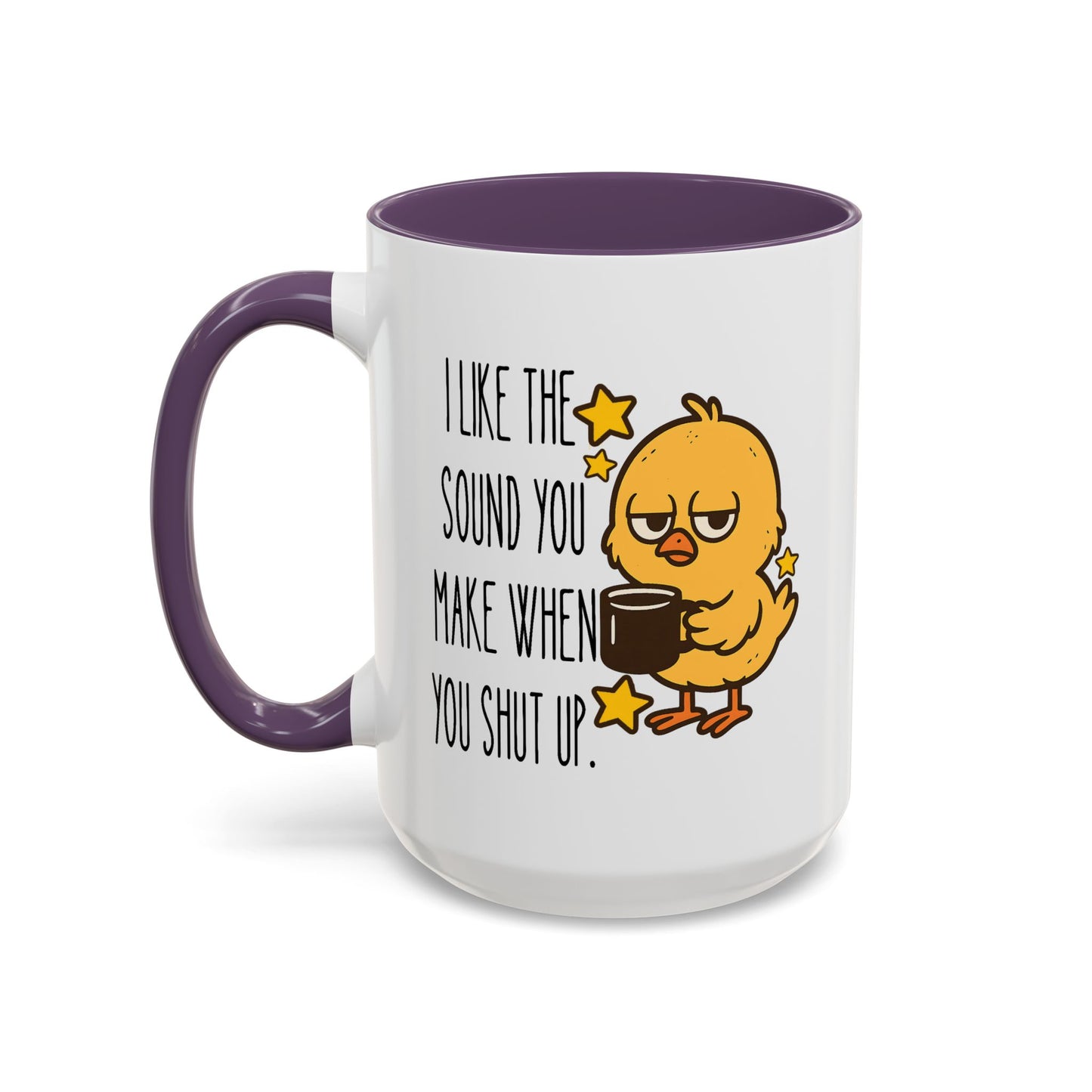 Humor Mug - I Like the Sound