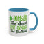 Humor Mug - Inhale the Good Shit Exhale the Bullshit