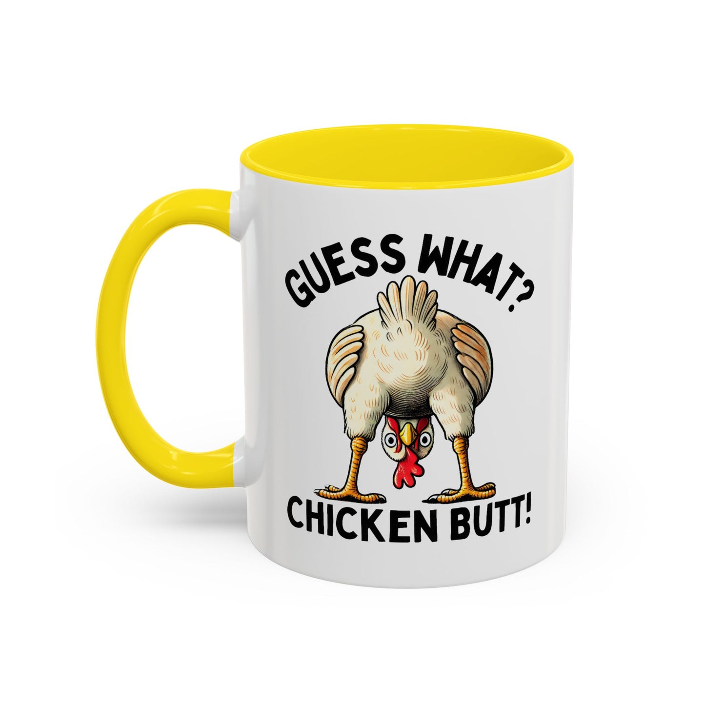 Humor Mug - Guess What Chicken Butt!
