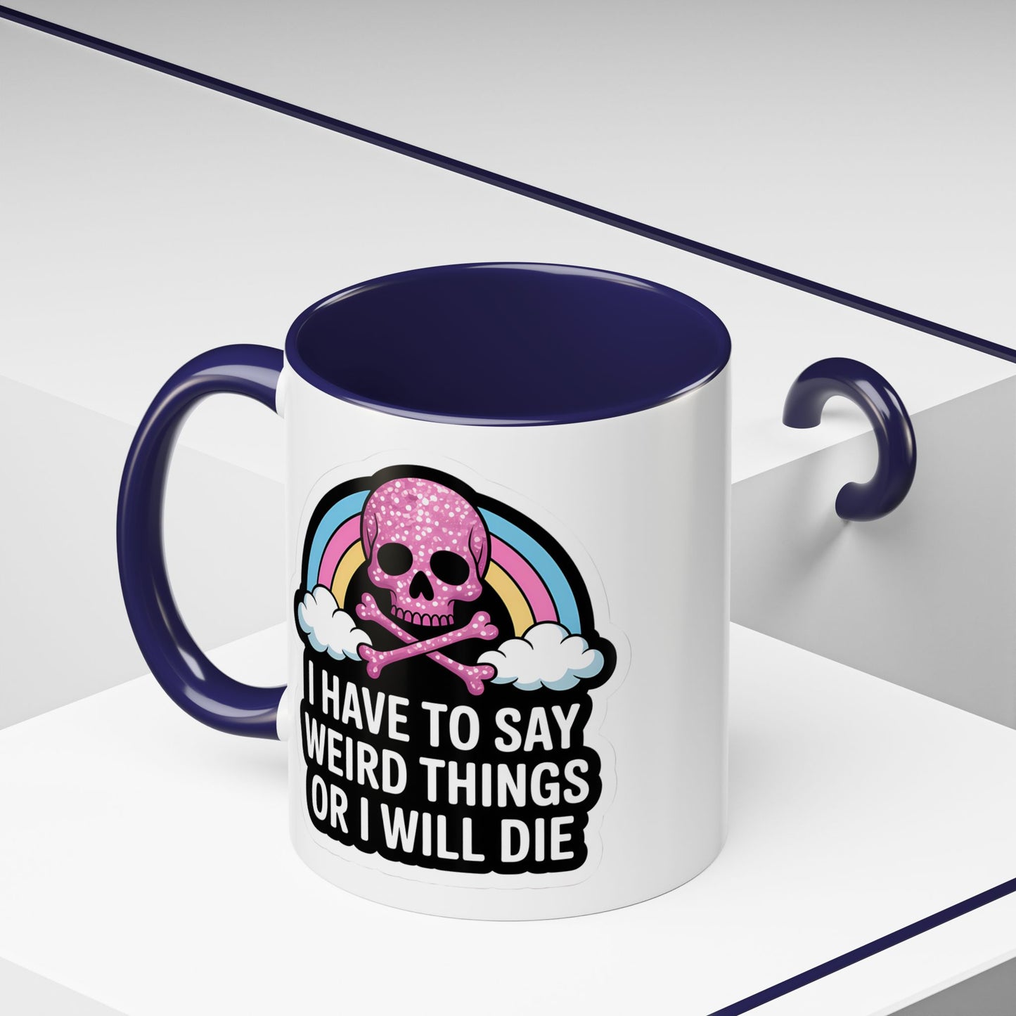 Halloween Mug - I Have To Say Weird Things Or