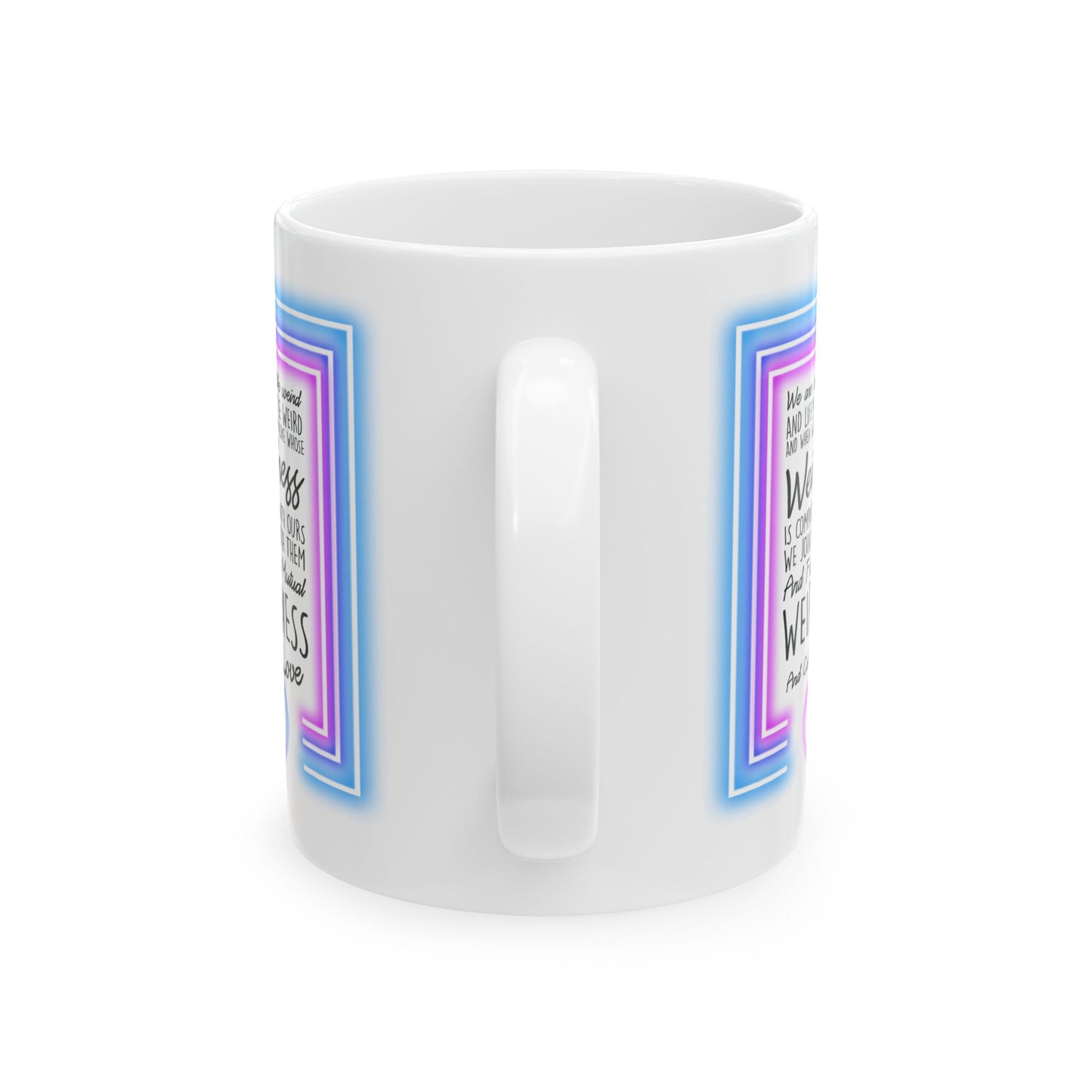 Anniversary Mug - We Are All a Little Weird