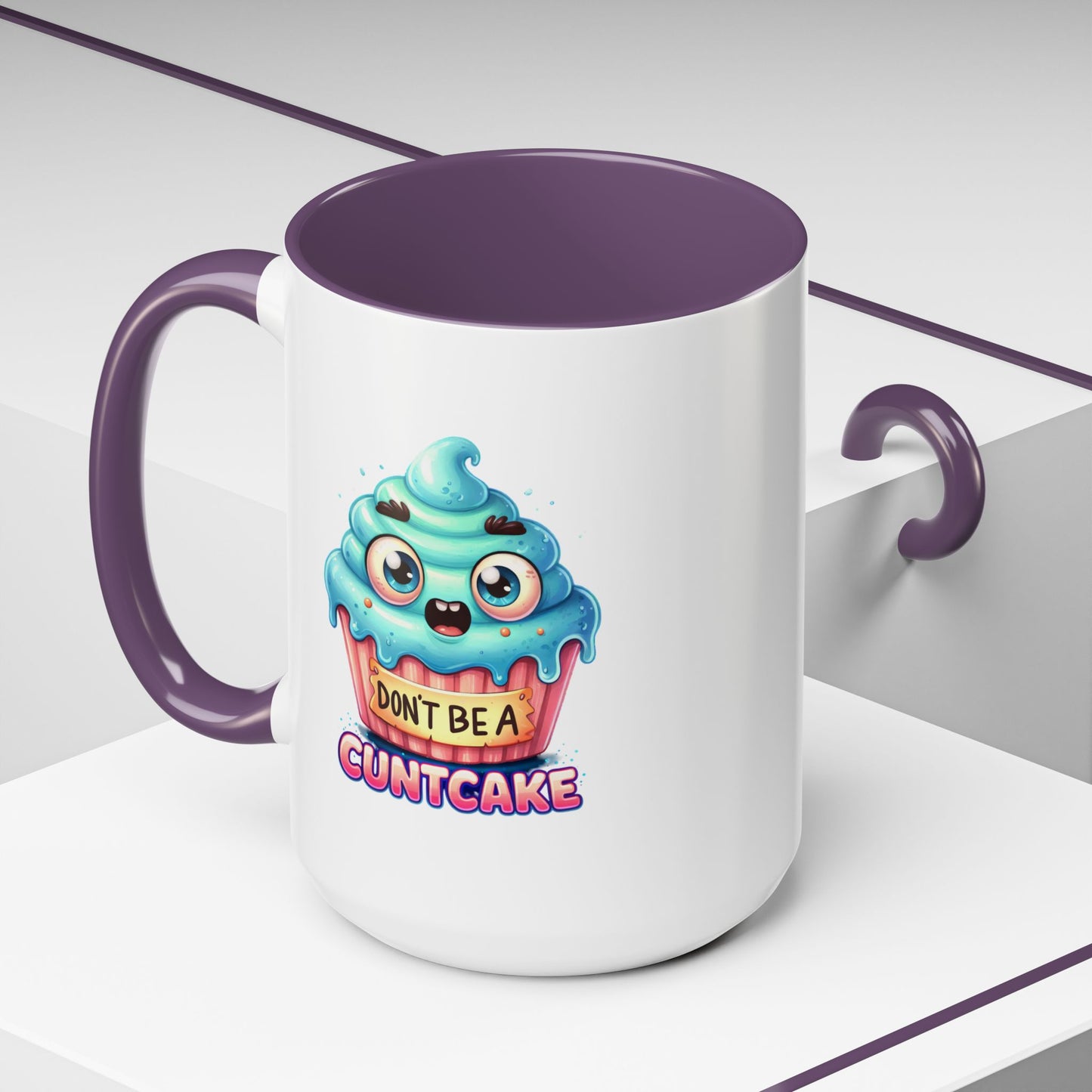 Humor Mug - Don't Be a Cuntcake