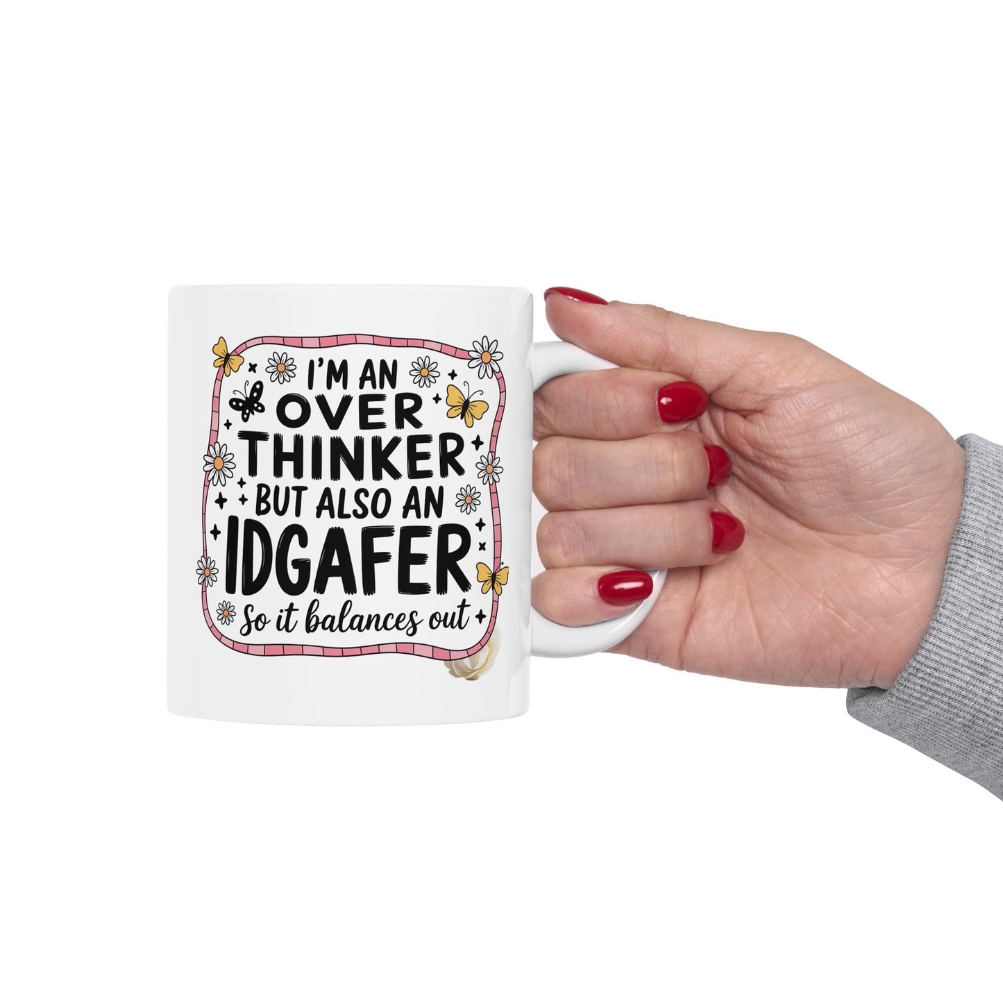Humor Mug - I'm an Overthinker