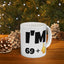 Birthday Mug - I'm 69+1