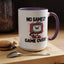 Humor Mug - No Games