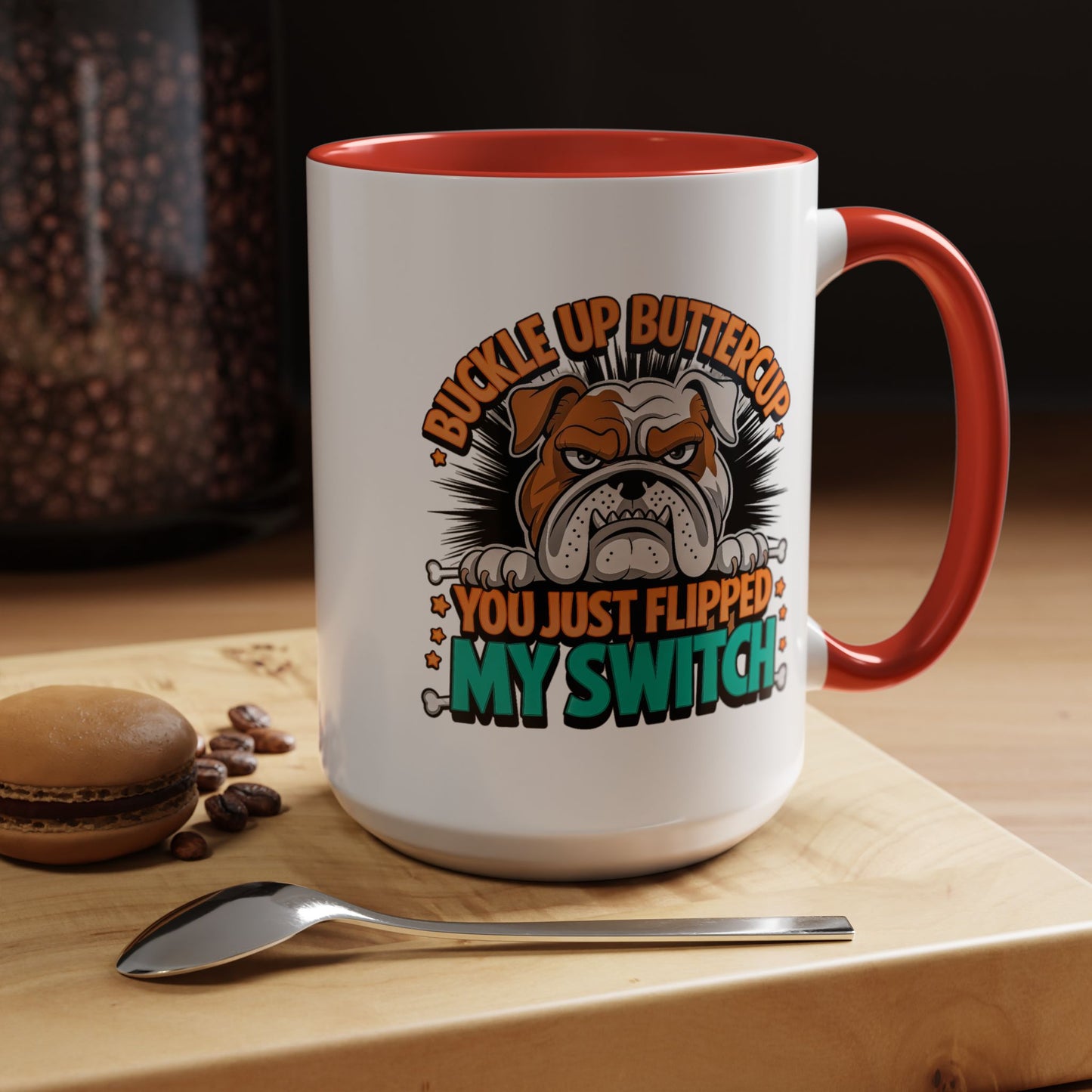 Humor Mug - Buckle Up Buttercup
