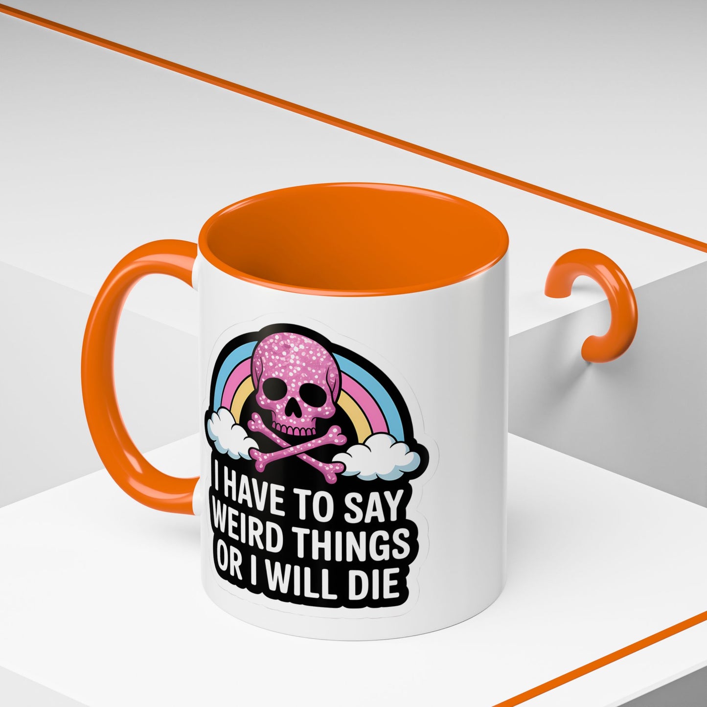 Halloween Mug - I Have To Say Weird Things Or