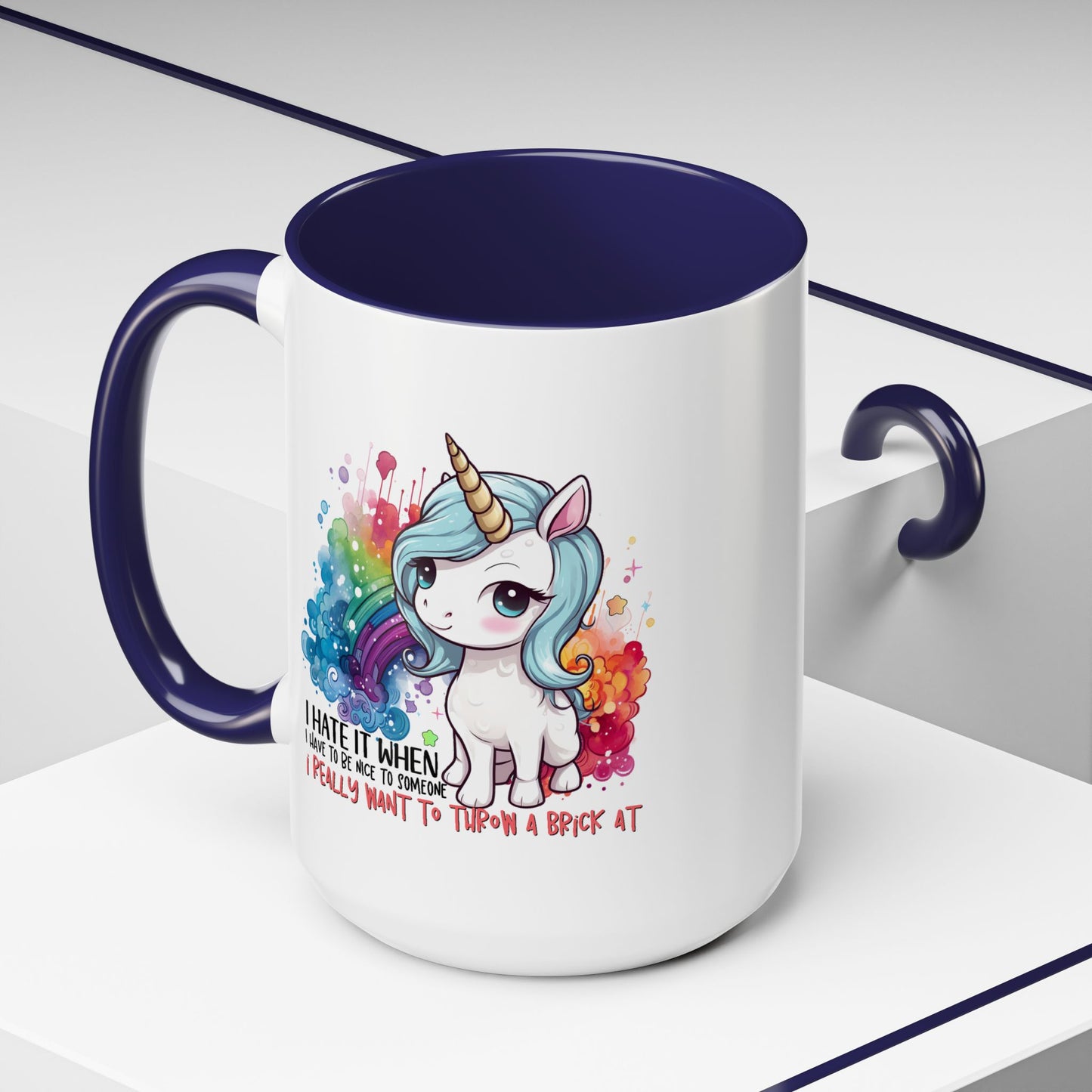 Adult Mug - I Hate It When I Have To Be Nice