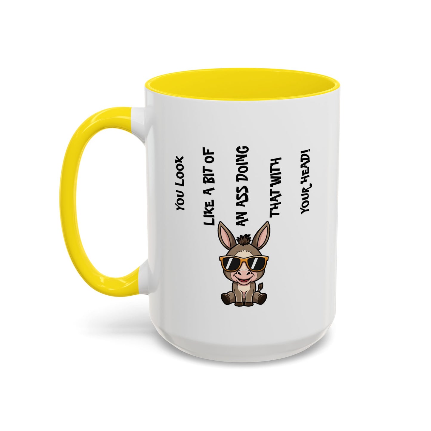Humor Mug - You Look Like A Bit of An Ass