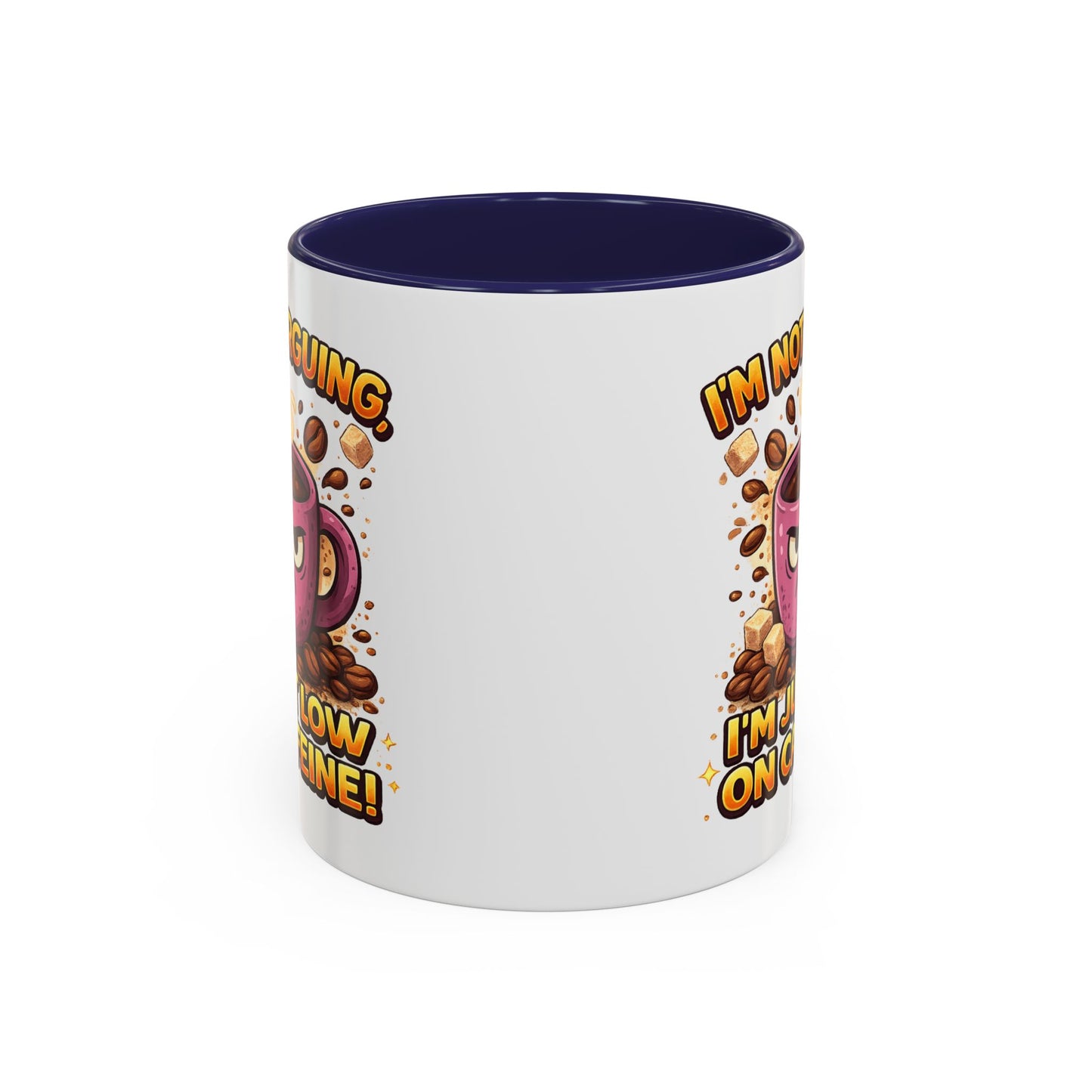 Humor Mug - I'm Not Arguing