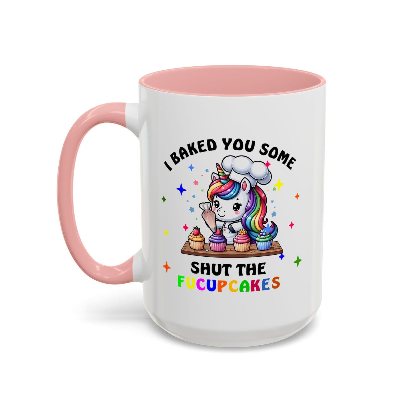 Humor Mug - I Baked You Some Shut the Fucupcakes