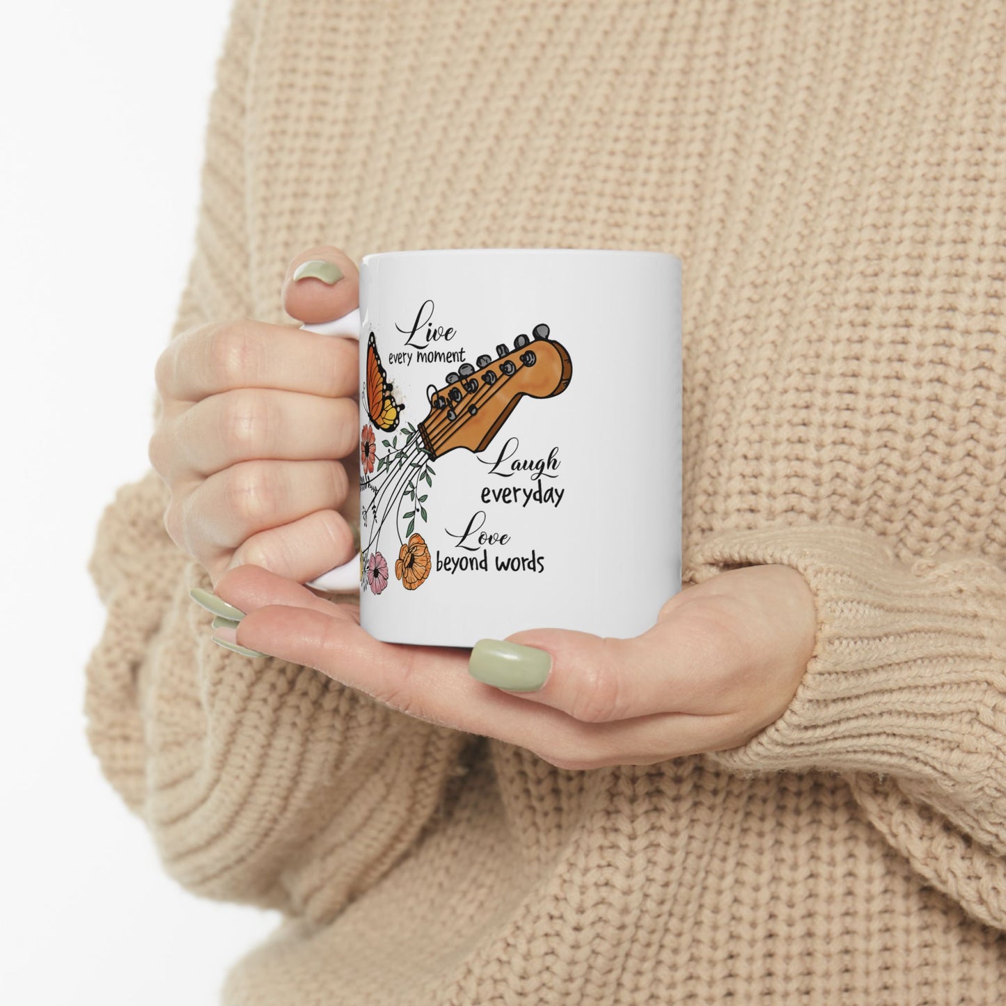 Motivation Mug - Live Every Moment Laugh Every Day Love Beyond Words Guitar