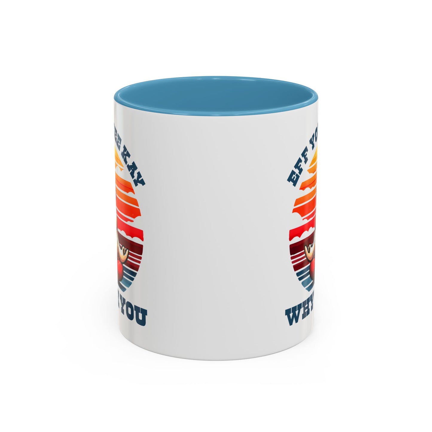 Adult Mug - Eff You See Kay Why Oh You Chicken