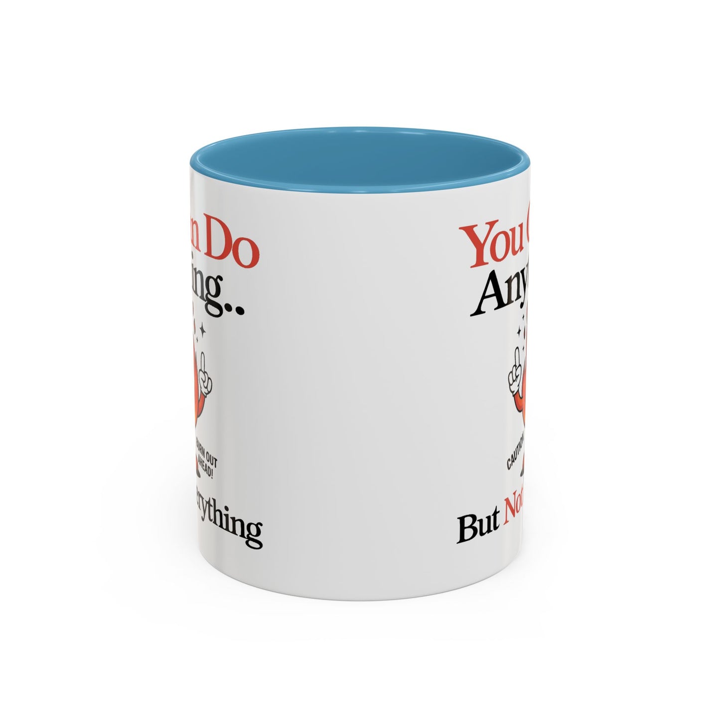 Humor Mug - You Can Do Anything