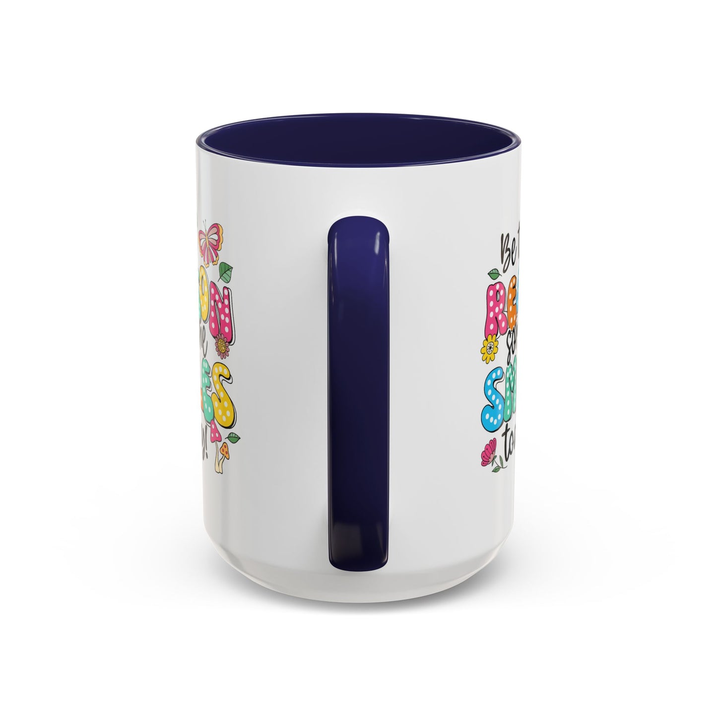 Motivational Mug - Be The Reason Someone Smiles Today