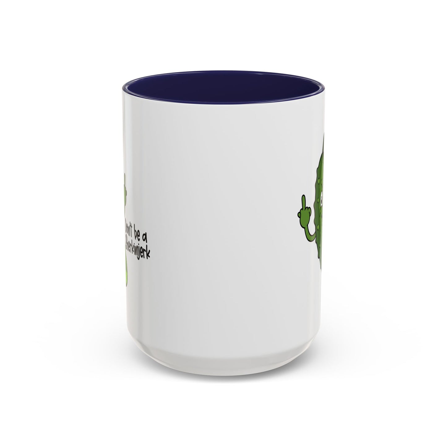 Adult Mug - Don't Be A Gherkinjerk