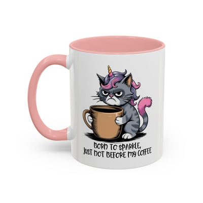 Humor Mug - Born to Sparkle, Just Not Before My Coffee