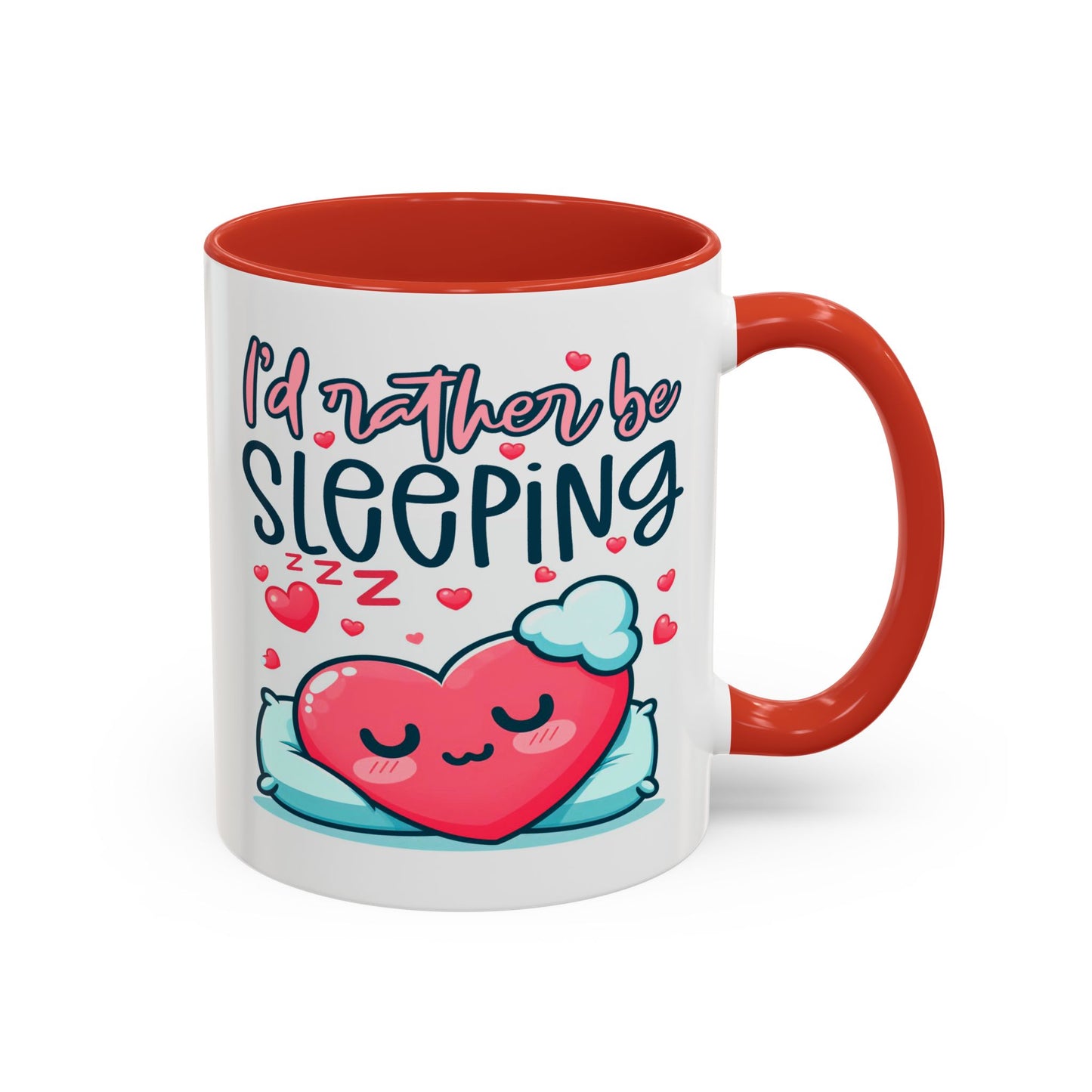 Humor Mug - I'd Rather Be Sleeping Heart
