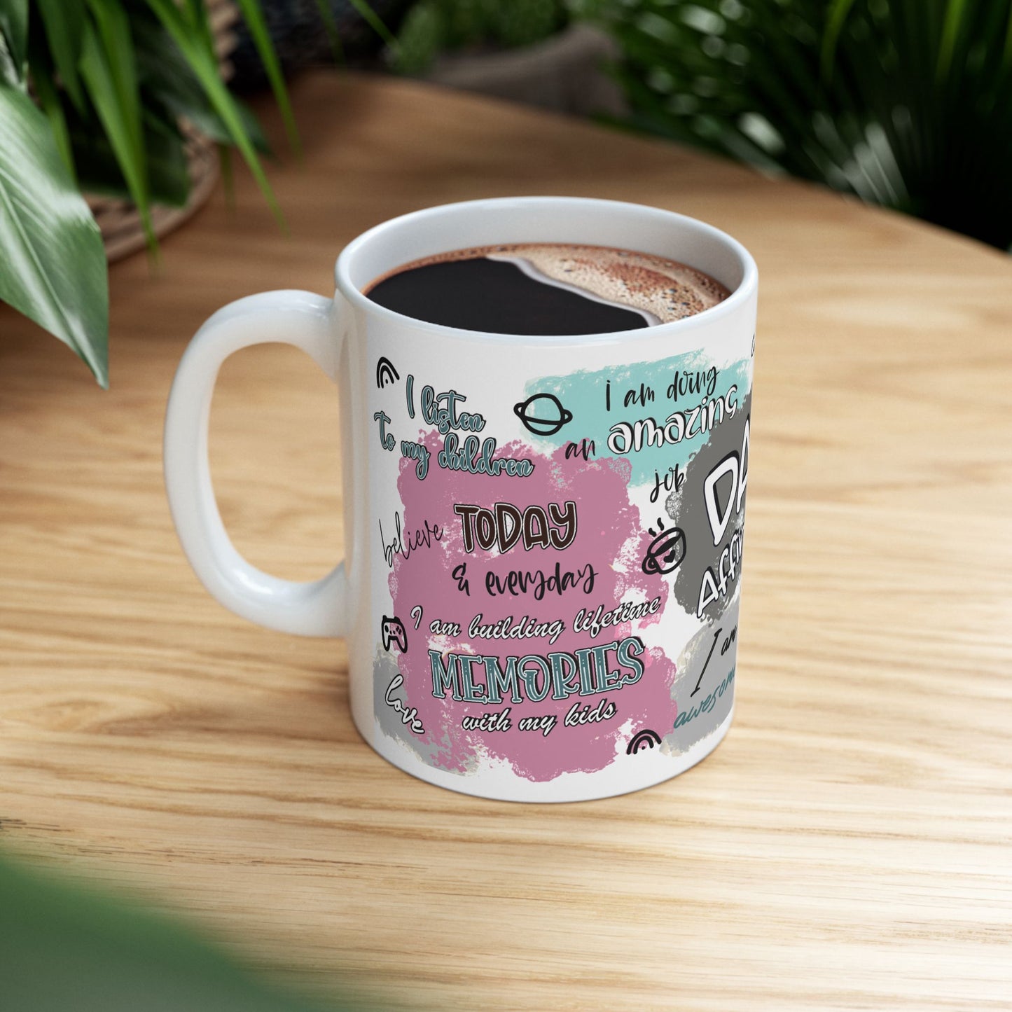 Father's Day Mug - Dad Affirmations