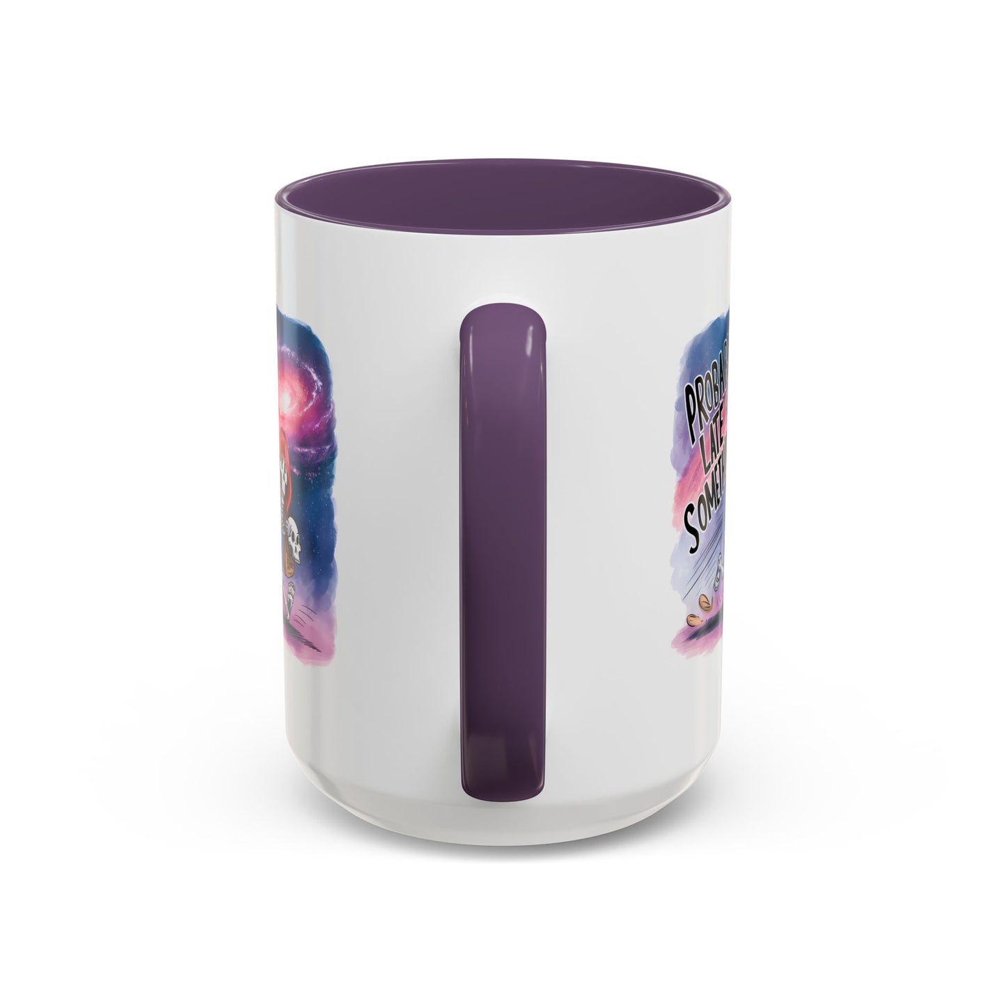 Humor Mug - Probably Late For Something